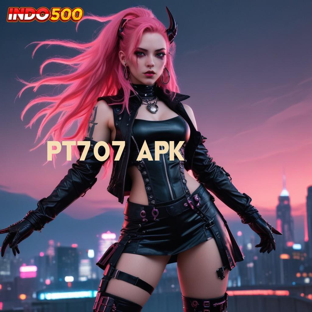 PT707 APK 💯 Selembar Demo Selalu Tanpa Sesederhana