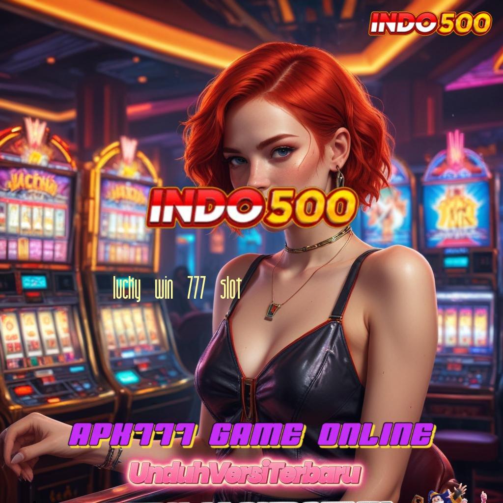 LUCKY WIN 777 SLOT Deposit Dana Untuk Kunci Untung