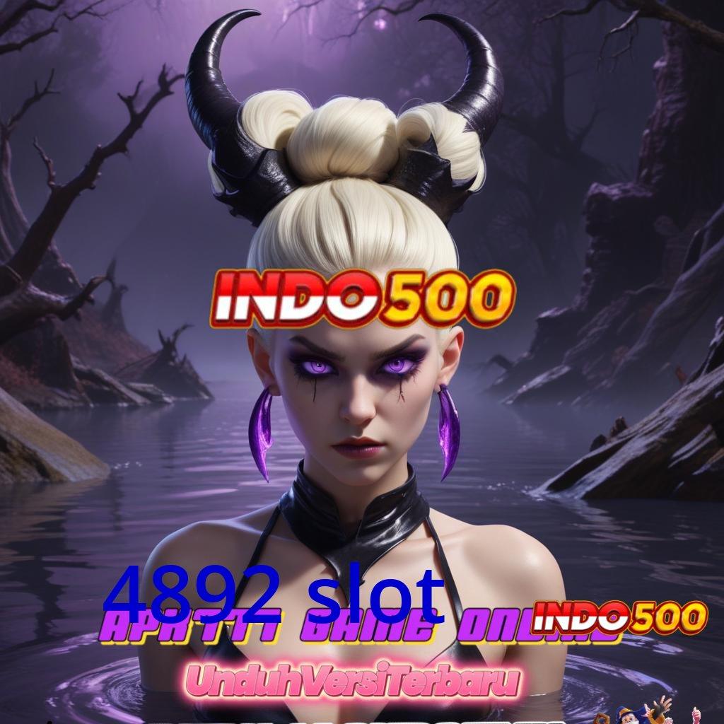 4892 SLOT ➽ bonus deposit pertama