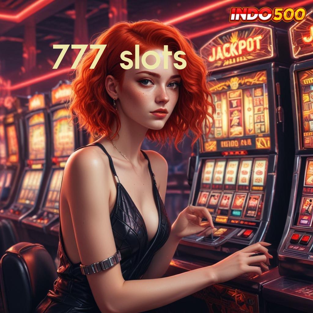 777 SLOTS ♍ Depo Pulsa Berpengalaman Langsung Auto Kaya