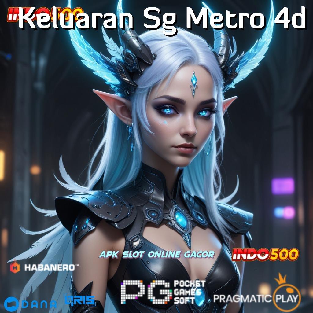 Keluaran Sg Metro 4d