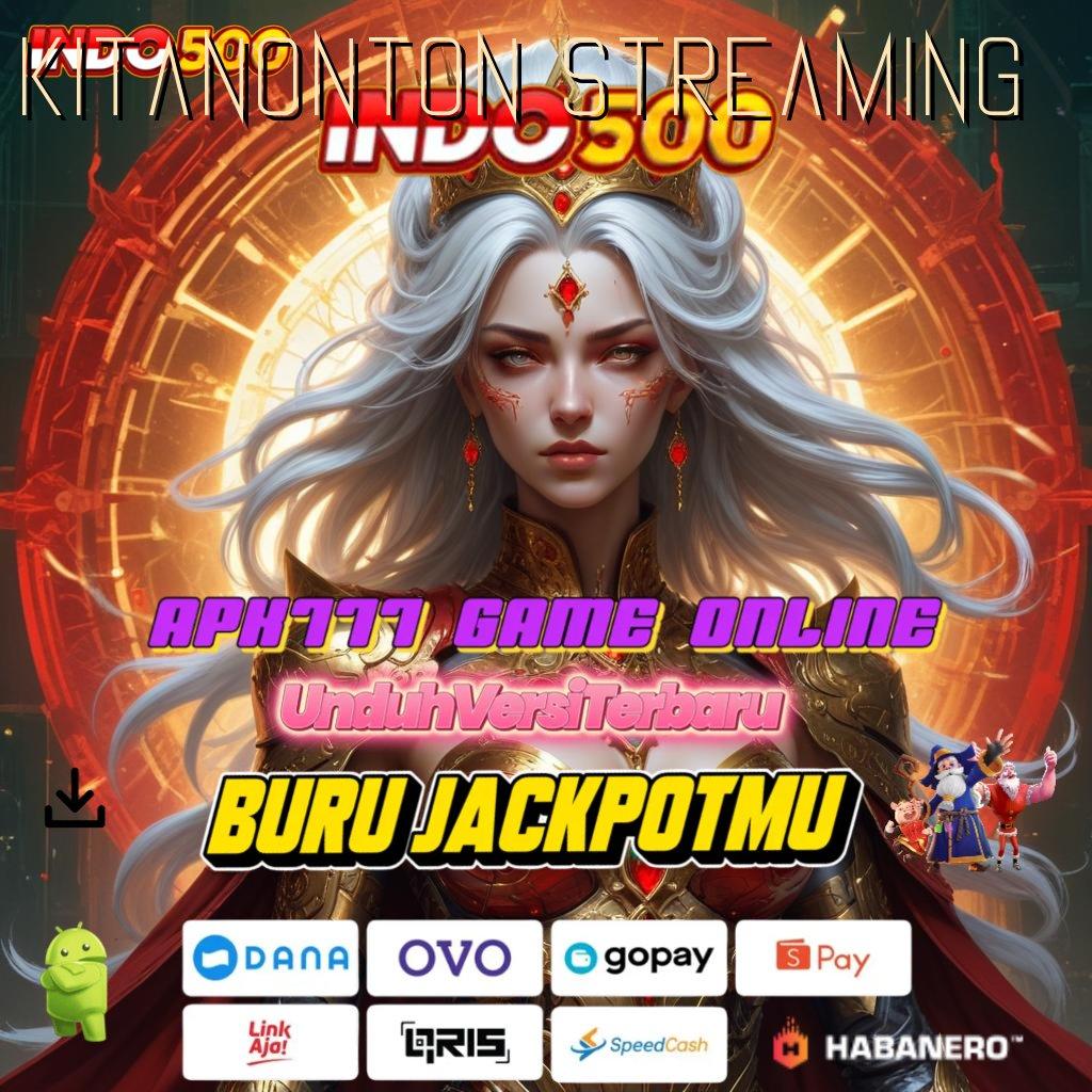 Kitanonton Streaming