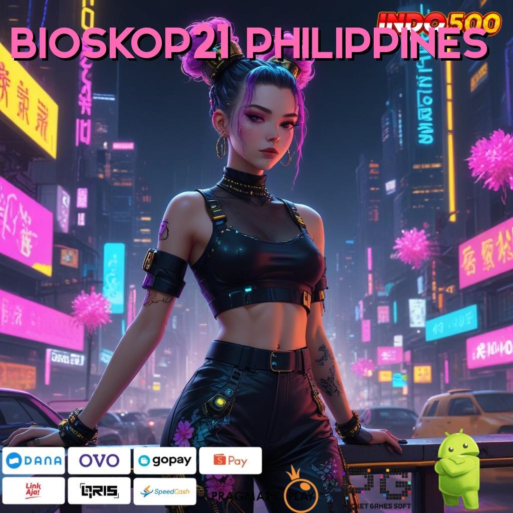 BIOSKOP21 PHILIPPINES Slot APK Terbaru Download dan Rasakan!