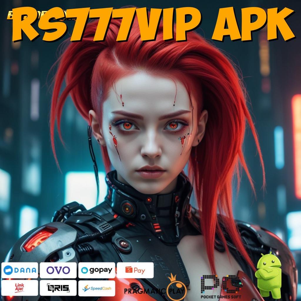 RS777VIP APK @ keleluasaan tanpa batas dalam bermain