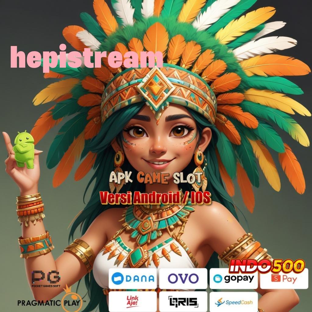 HEPISTREAM Bonus Cepat Cair di Slot Server Thailand