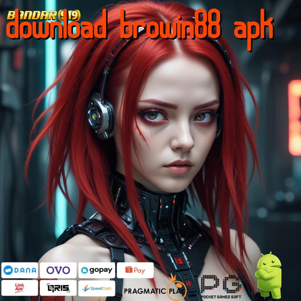 DOWNLOAD BROWIN88 APK # Dapat Untung Gak Nunggu! Setoran Dana Ringan