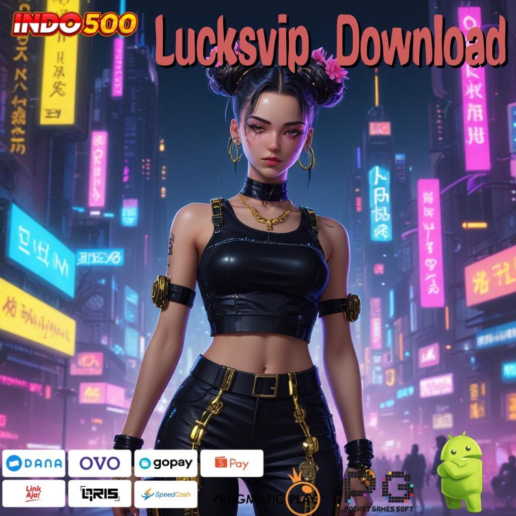 Lucksvip Download