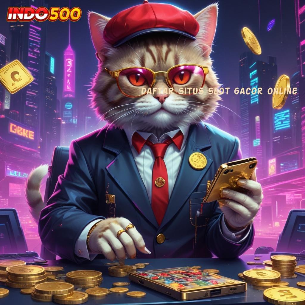 DAFTAR SITUS SLOT GACOR ONLINE ♍ maxwin dinamis tanpa keraguan kalah