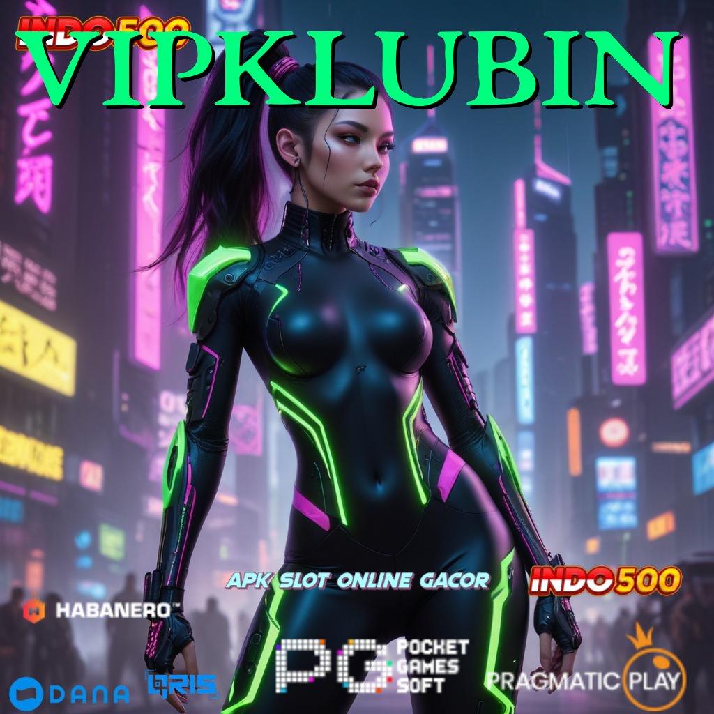 VIPKLUBIN 🚀 Untung Besar Slot Idr 777 APK Update 2025