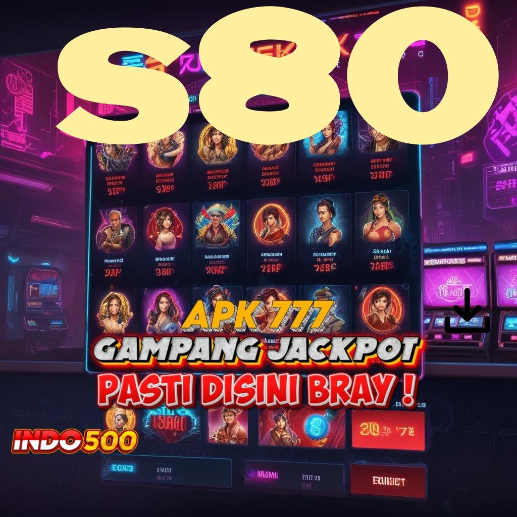 S80 🎮 istimewa menang cepat tepat guna pembayaran digital