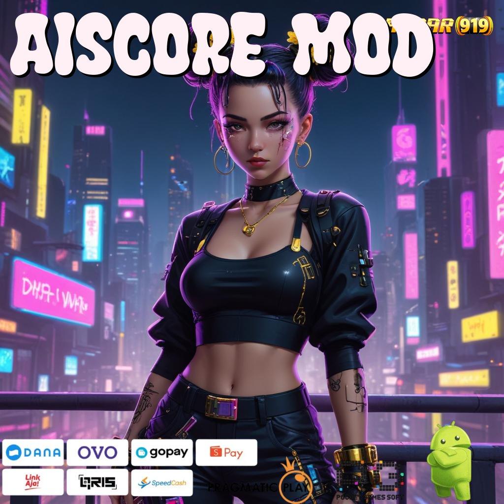 AISCORE MOD , Slot APK Gacor Bonus Melimpah Tiada Henti