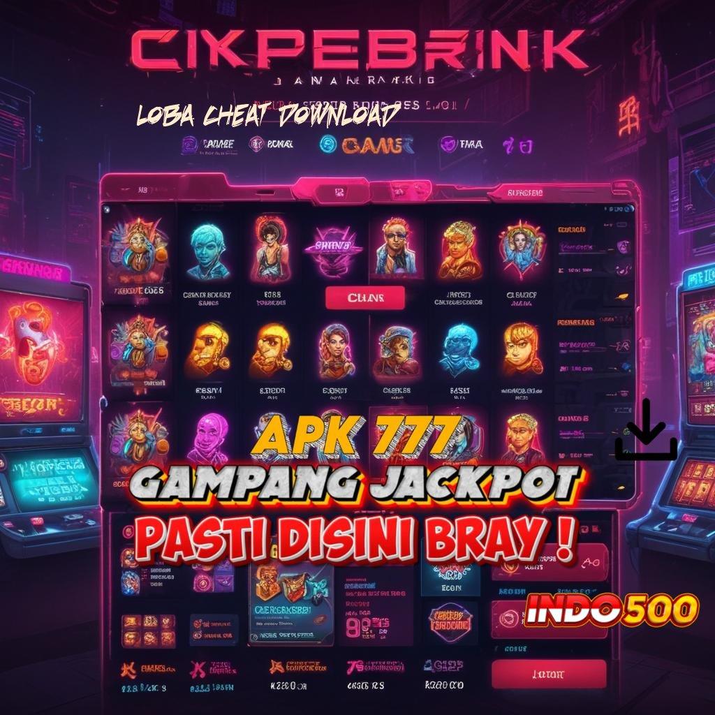 LOBA CHEAT DOWNLOAD → Prioritas Baru Unggulan Download Versi 2.988.44 Terbaru Tahun Ini