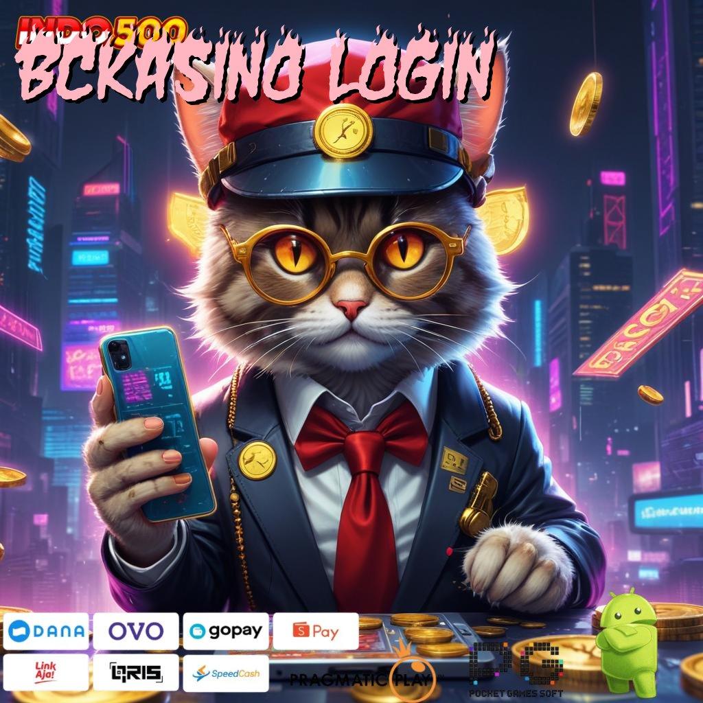 BCKASINO LOGIN mesin sultan gila untung