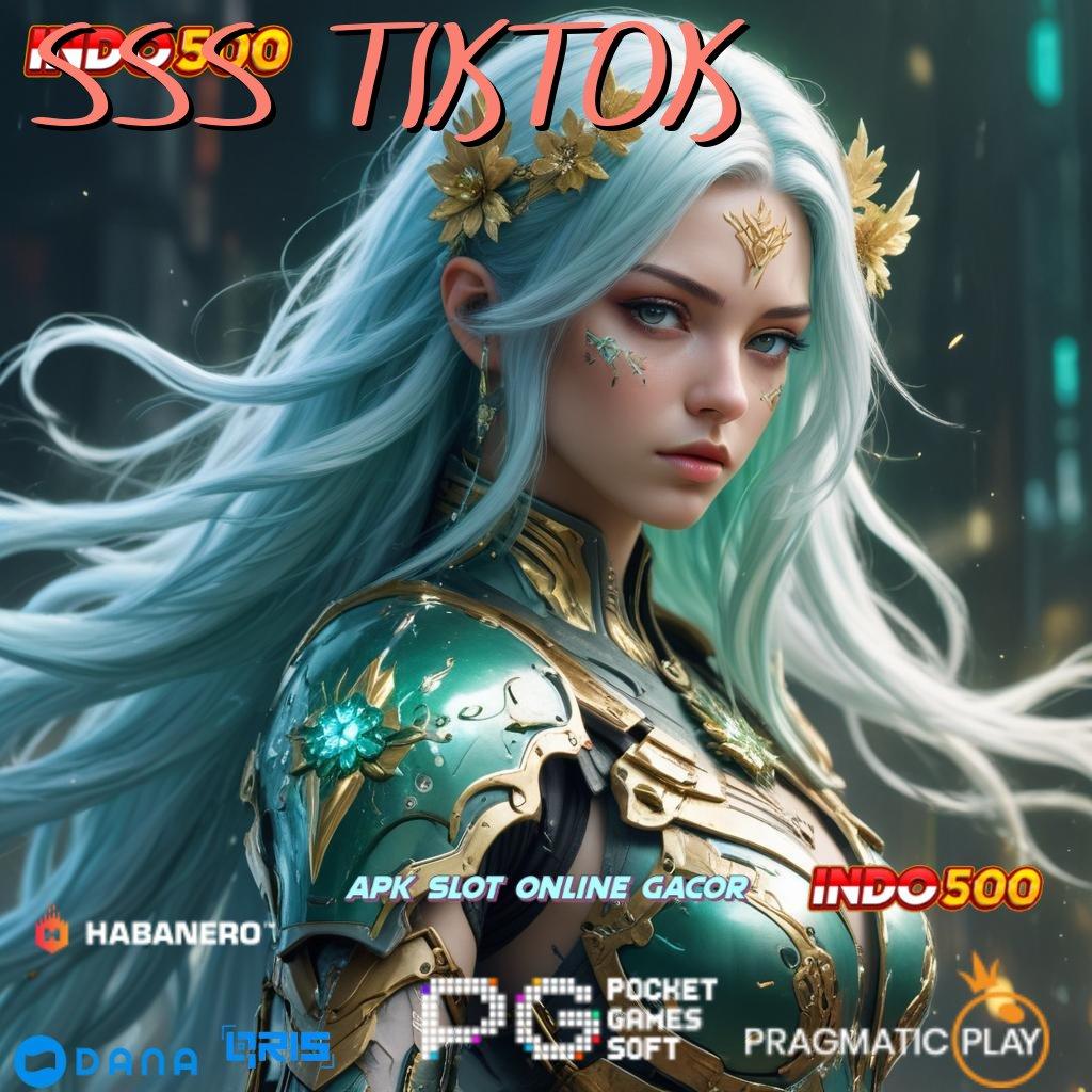 SSS TIKTOK ➰ Prioritas Akun Spesial Slot Online Uang Riil dengan Proses Aman