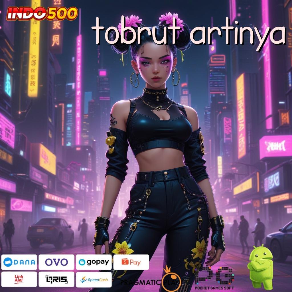 TOBRUT ARTINYA Maksimal Shopeepay Slot Win Hanya