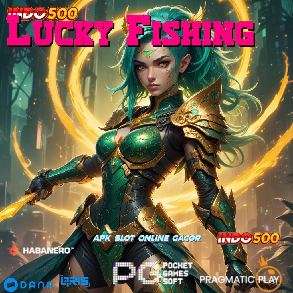 Lucky Fishing