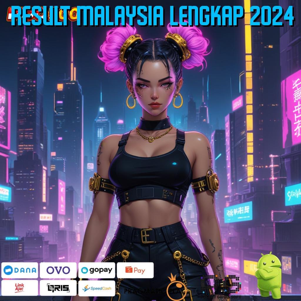 RESULT MALAYSIA LENGKAP 2024 lorong rezeki melimpah tanpa kendala cuan besar