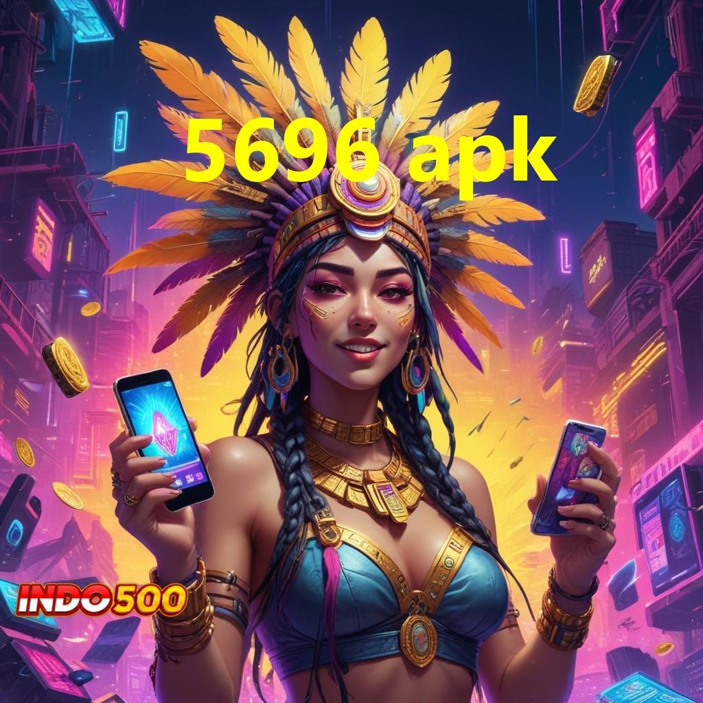 5696 APK ➜ Slot IOS Dengan Versi Web 3 Unggul Hari Ini