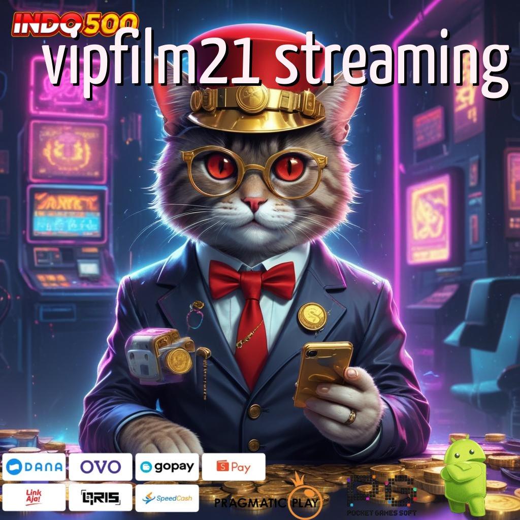 VIPFILM21 STREAMING Aplikasi RTP Tinggi Beruntun