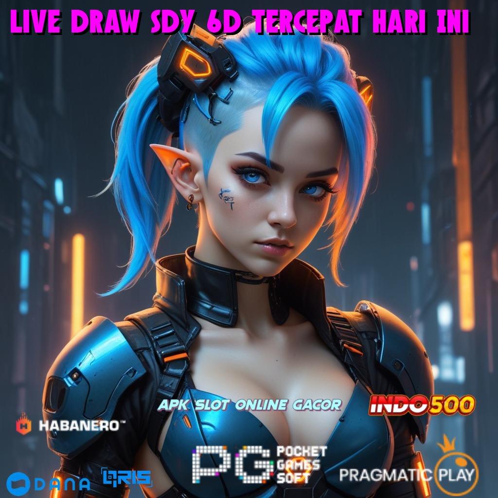 Live Draw Sdy 6d Tercepat Hari Ini