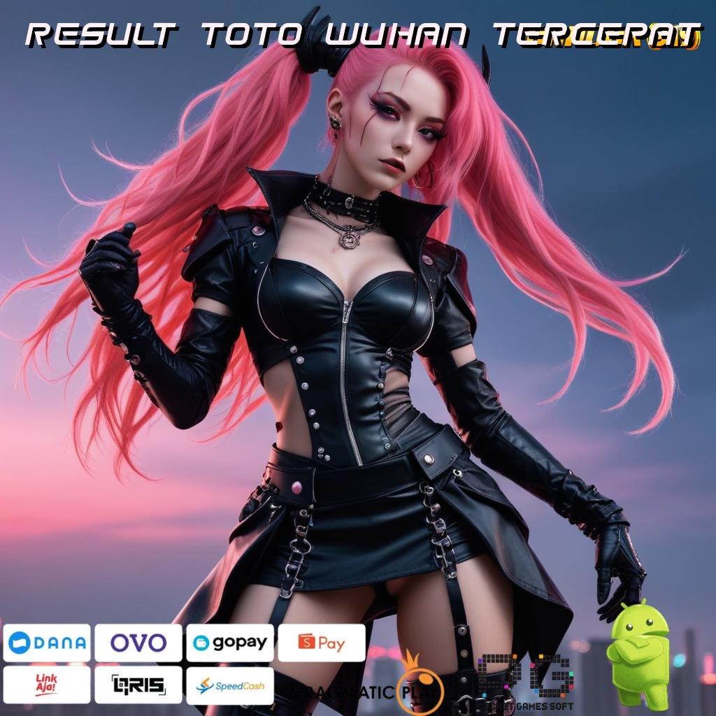 RESULT TOTO WUHAN TERCEPAT : Deposit Rp25.000 via Ewallet Depo Dengan Modal Receh