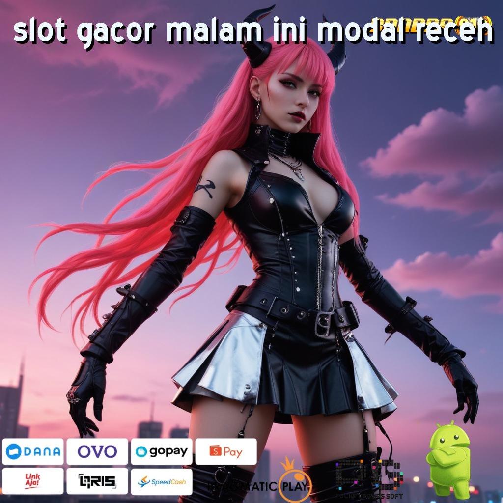 SLOT GACOR MALAM INI MODAL RECEH , Layanan APK (Versi New) Terkini Perangkat Keras