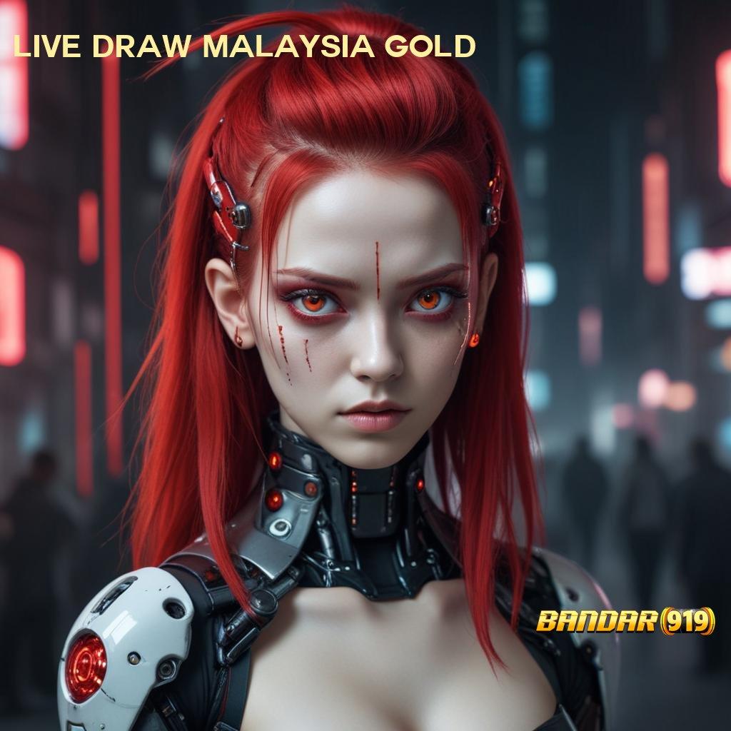 LIVE DRAW MALAYSIA GOLD → gaya hoki yang murah meriah