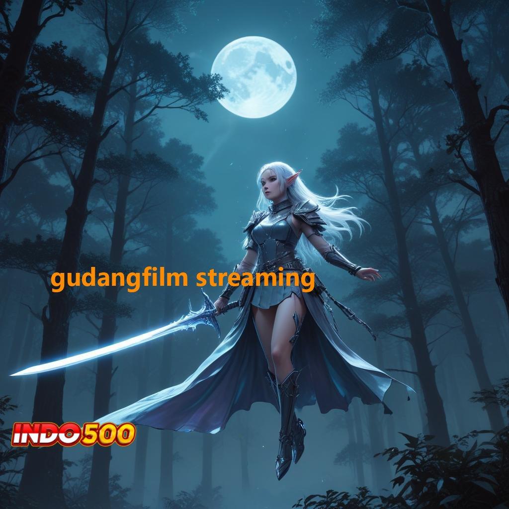 GUDANGFILM STREAMING ⚡ mengikuti cara ringan tanpa kesulitan cepat