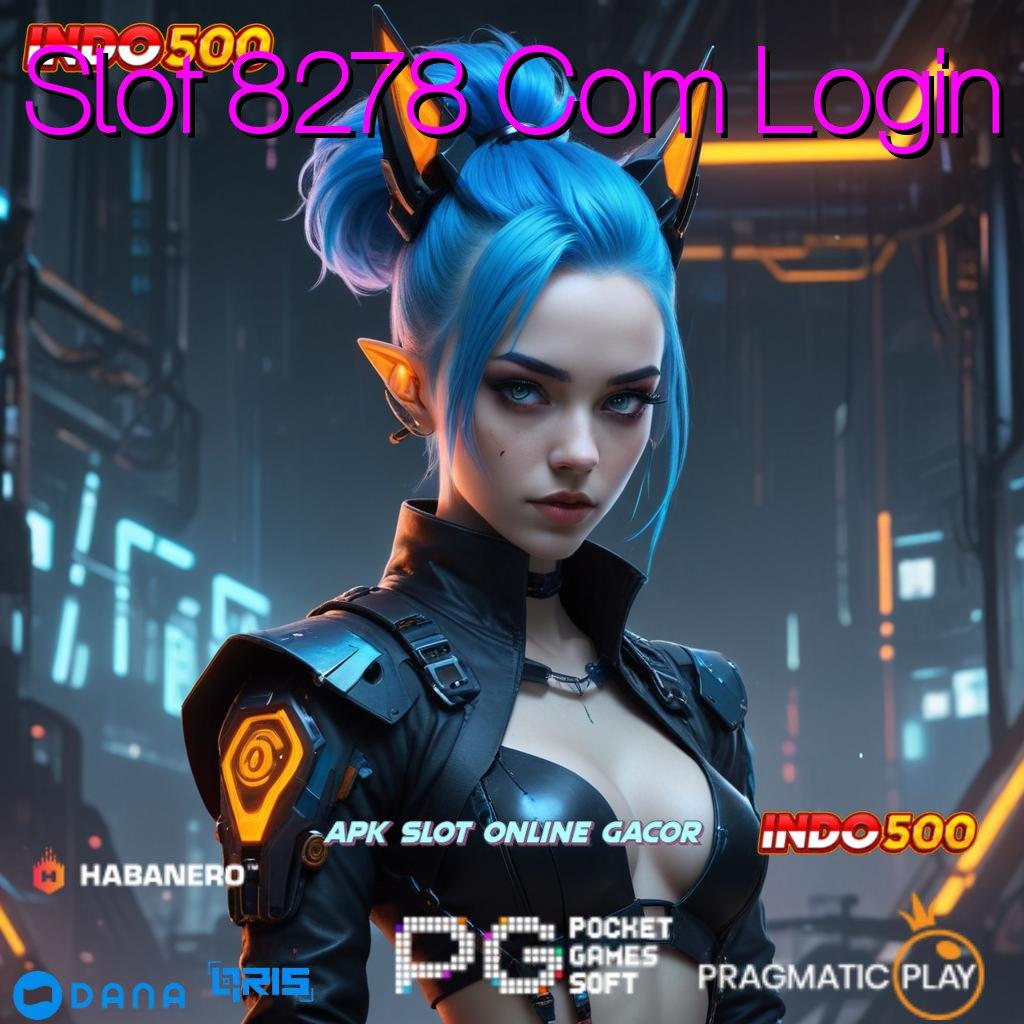 Slot 8278 Com Login