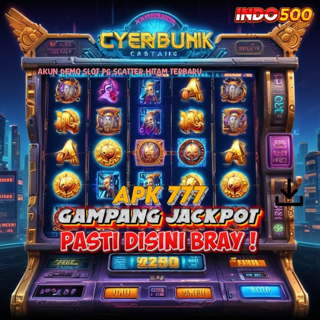 AKUN DEMO SLOT PG SCATTER HITAM TERBARU : Pasti Unggul Depo Pulsa Langsung WD