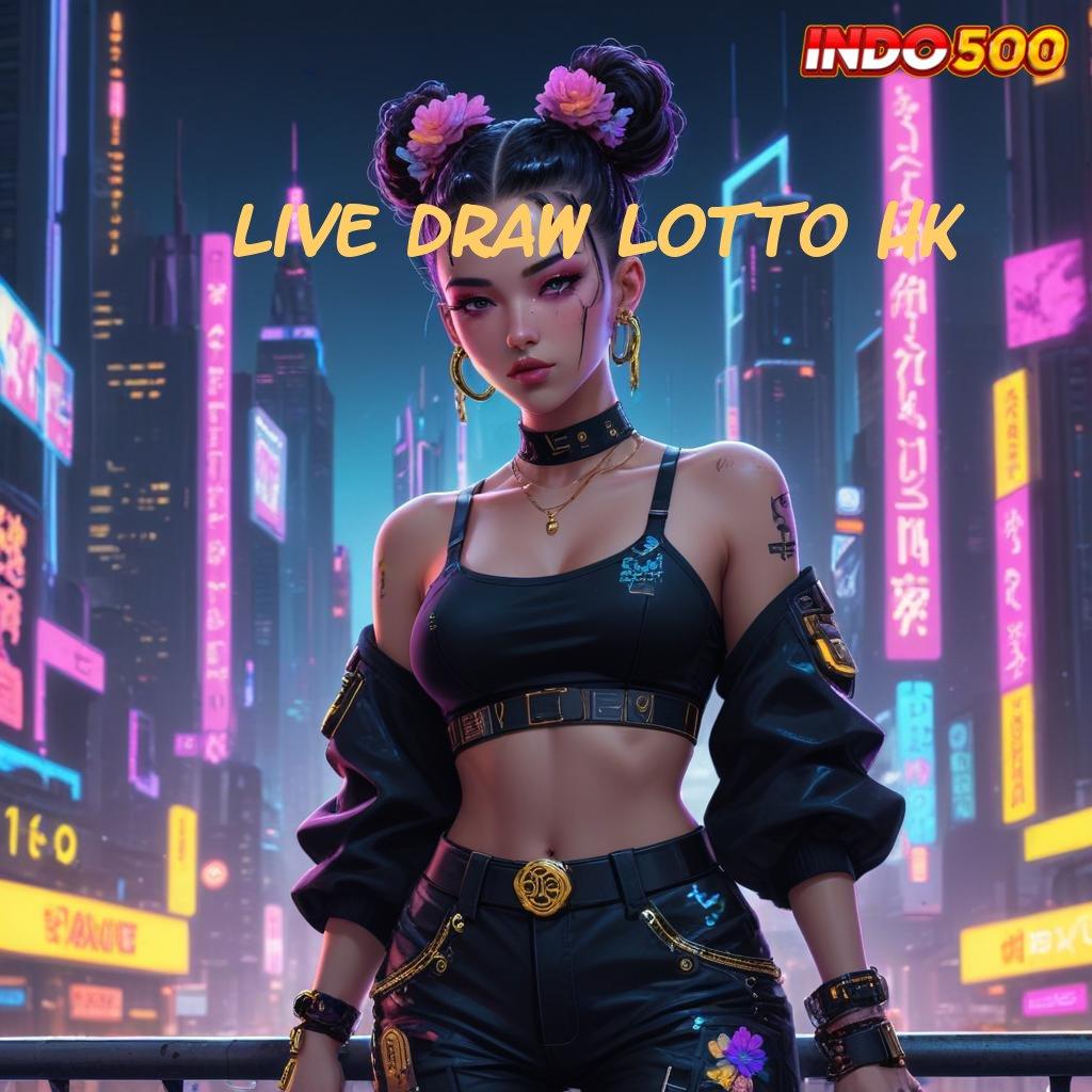 LIVE DRAW LOTTO HK ♒ semangat main slot