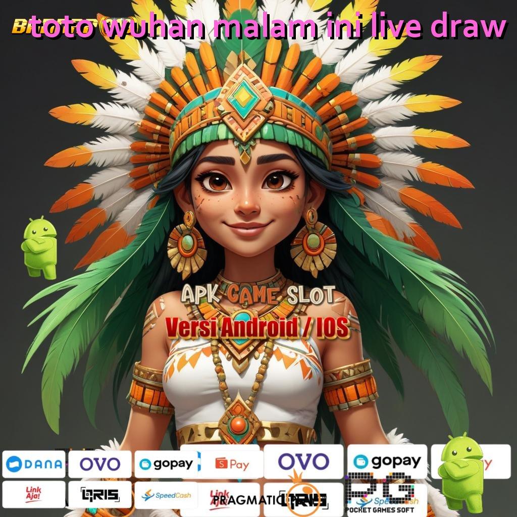 TOTO WUHAN MALAM INI LIVE DRAW @ RTP Android iOS Update 65