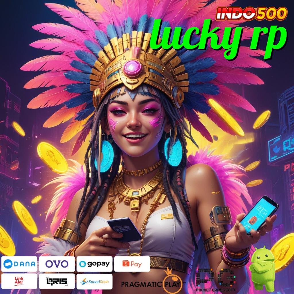 LUCKY RP Unggul Tanpa Diskusi Ayo Main, Cuan Melimpah Menanti