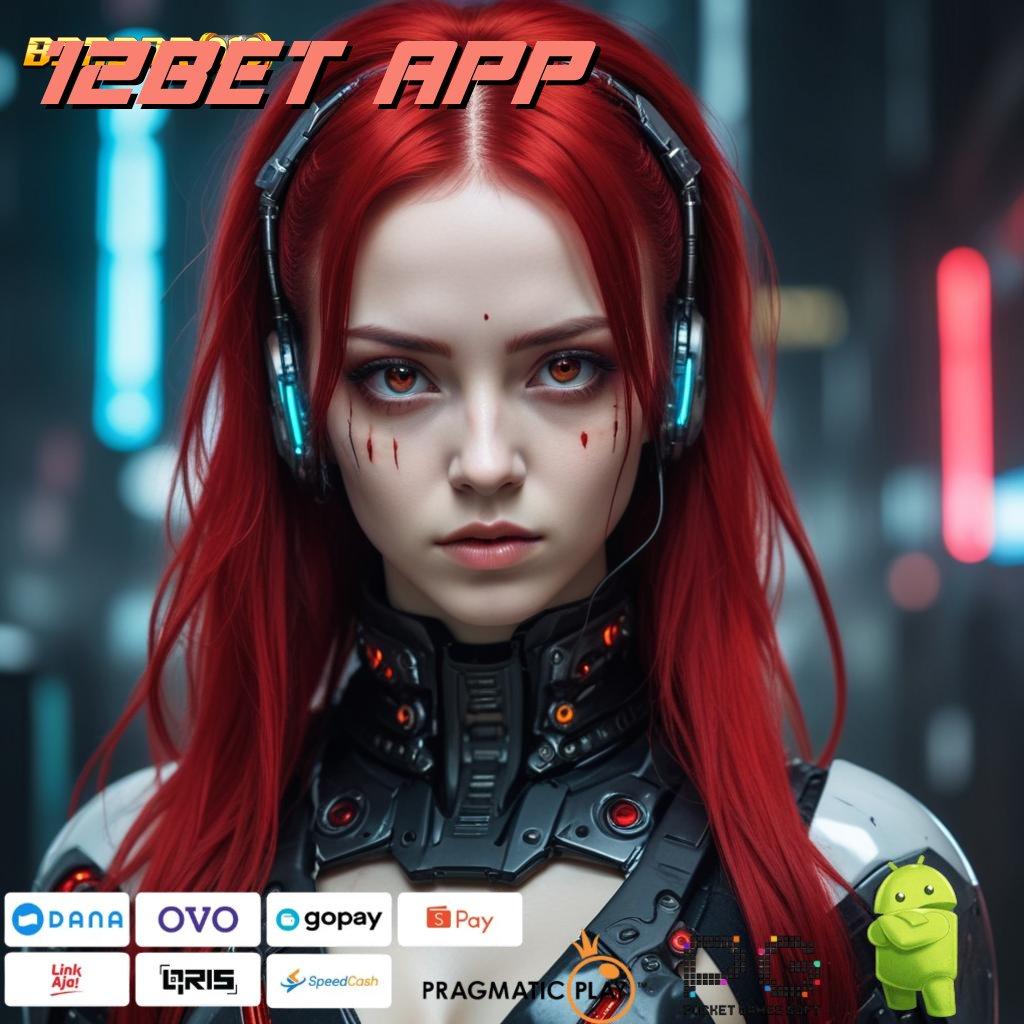 12BET APP > Apk Mesin Terbaru Dorong Teknologi Masa Kini