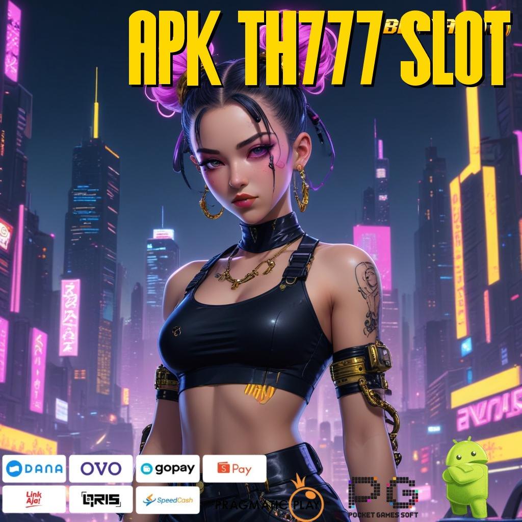 APK TH777 SLOT , mekanisme arena tatanan sarana operasional area kerja