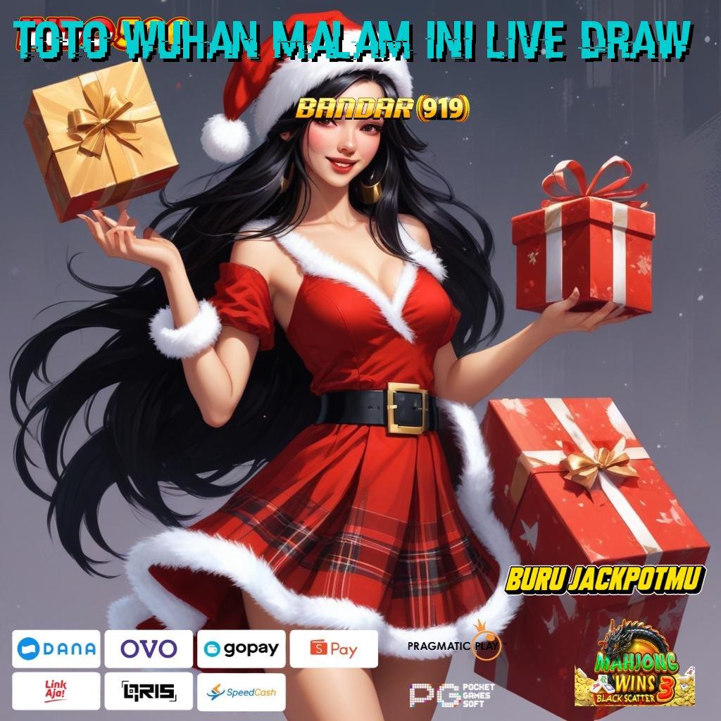 Toto Wuhan Malam Ini Live Draw