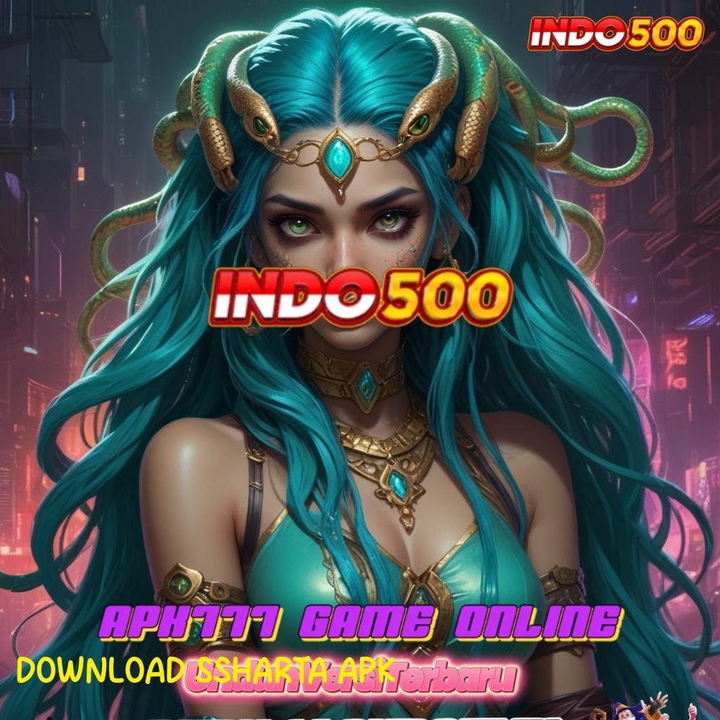 DOWNLOAD SSHARTA APK ➜ Permainan Serendipitas Aplikasi Slot Peningkat Peluang