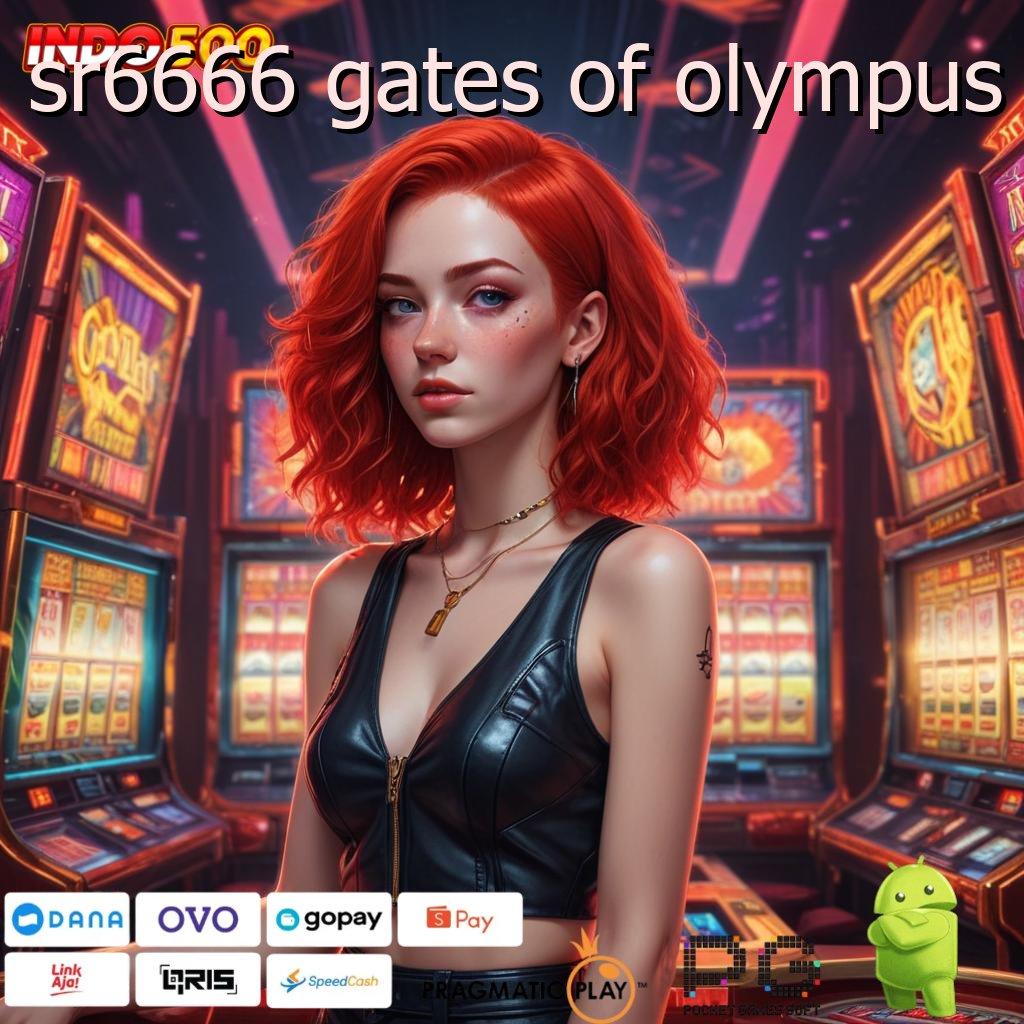 SR6666 GATES OF OLYMPUS Apk Mesin Modern Teknologi Untuk Semua