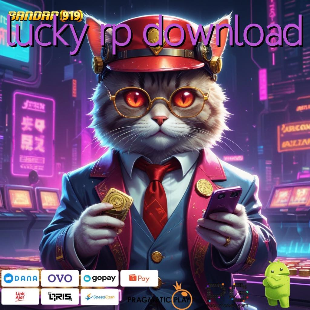 LUCKY RP DOWNLOAD # Inovasi Spin Tanpa Batas Bonus Tiada Akhir