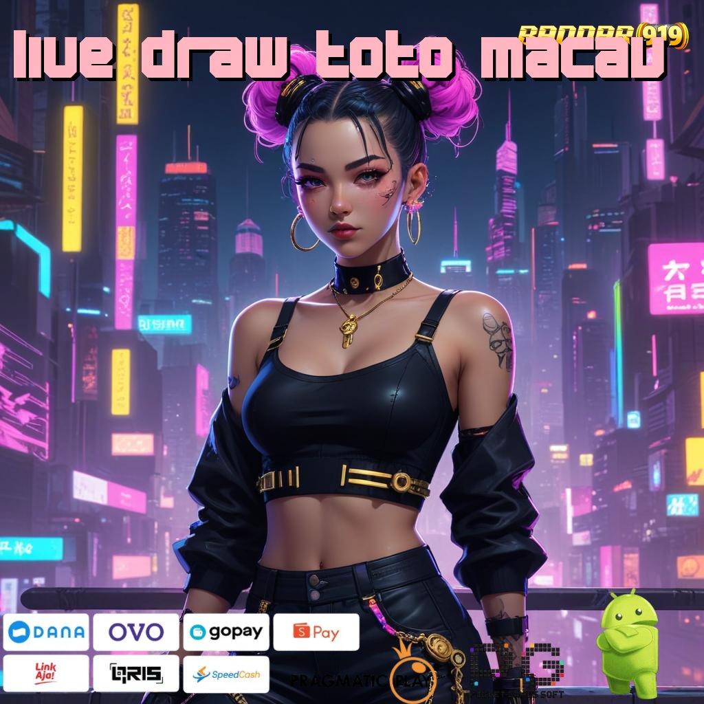 LIVE DRAW TOTO MACAU # tinggi layanan inovasi tinggi layanan