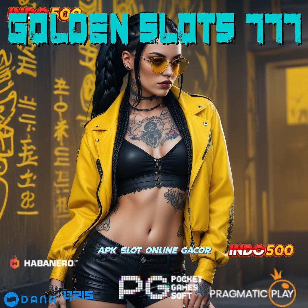 GOLDEN SLOTS 777 ➜ basis digital mekanisme kerja sistem operasional terminal aplikasi