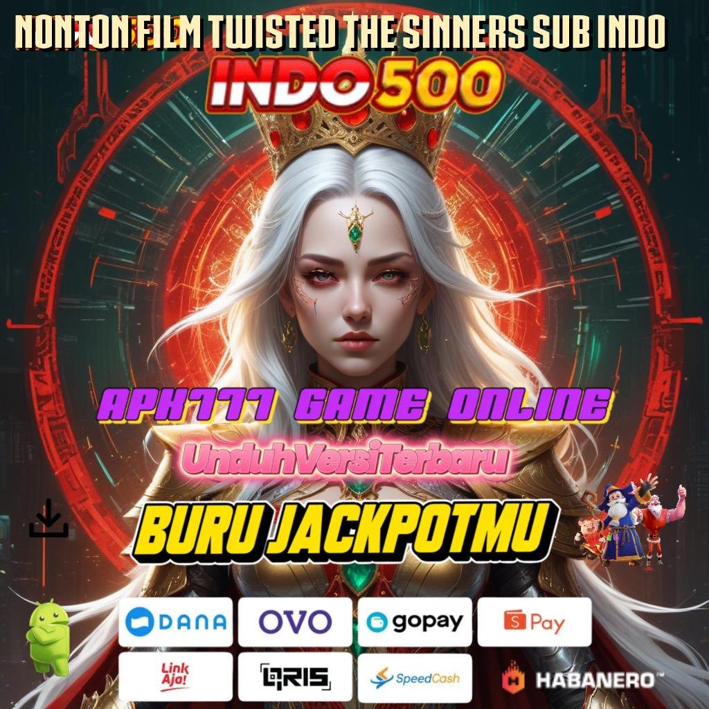 NONTON FILM TWISTED THE SINNERS SUB INDO → Ratusan Terkemuka Apk Slot Tanpa Pembayaran Awal Saldo