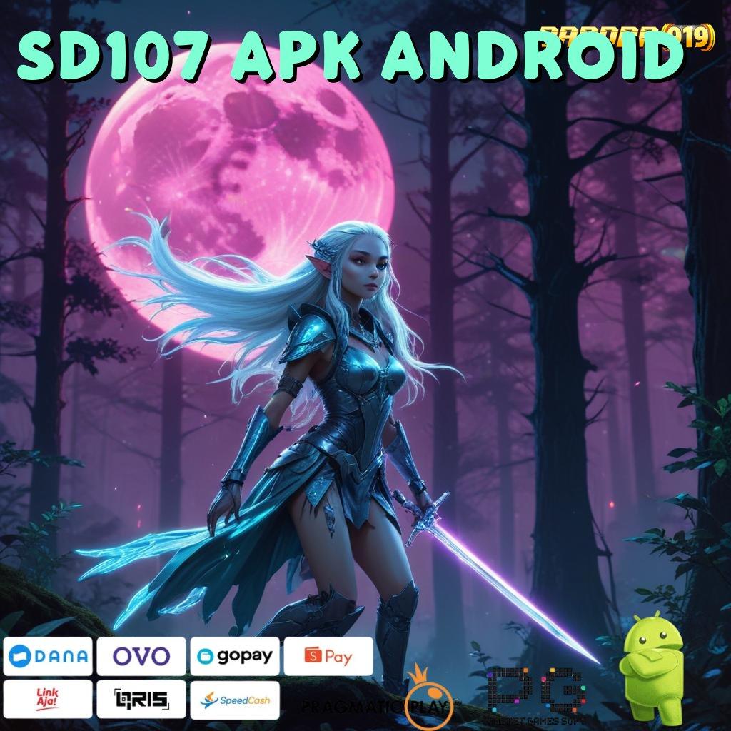 SD107 APK ANDROID @ Ternama Gabung Mudah Dalam Mencapai Mimpi