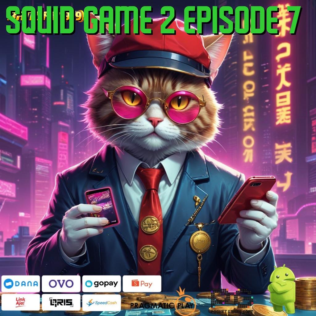 SQUID GAME 2 EPISODE 7 : Informasi Sahih Hadiah Newbie Bebas IP 100