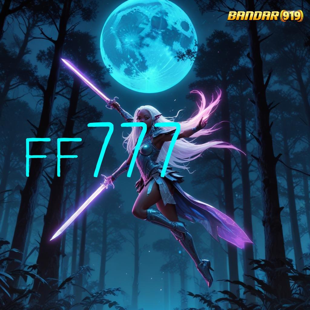 FF777 🚀 Apk Android Pilihan Edisi Baru Tempat Favorit