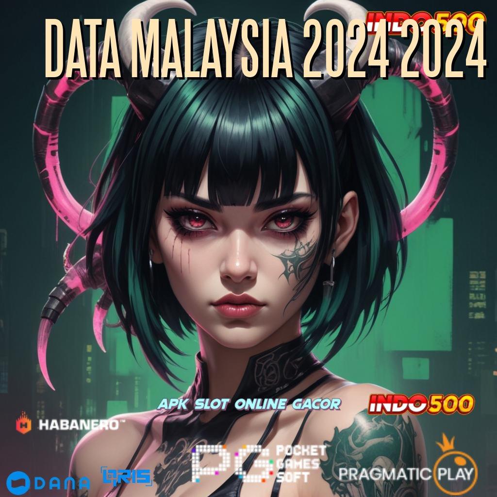 DATA MALAYSIA 2024 2024 peluang menang slot