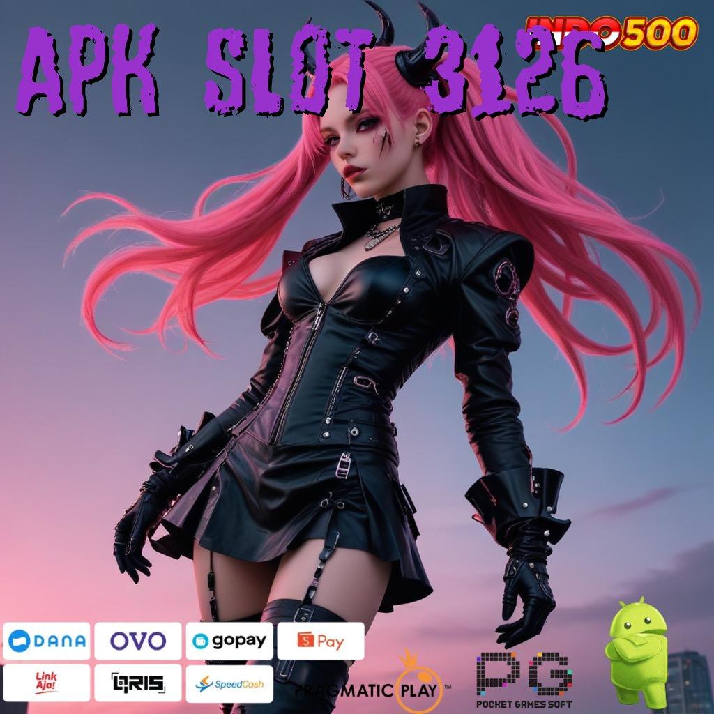 APK SLOT 3126 game slot apk fleksibel untung tanpa beban