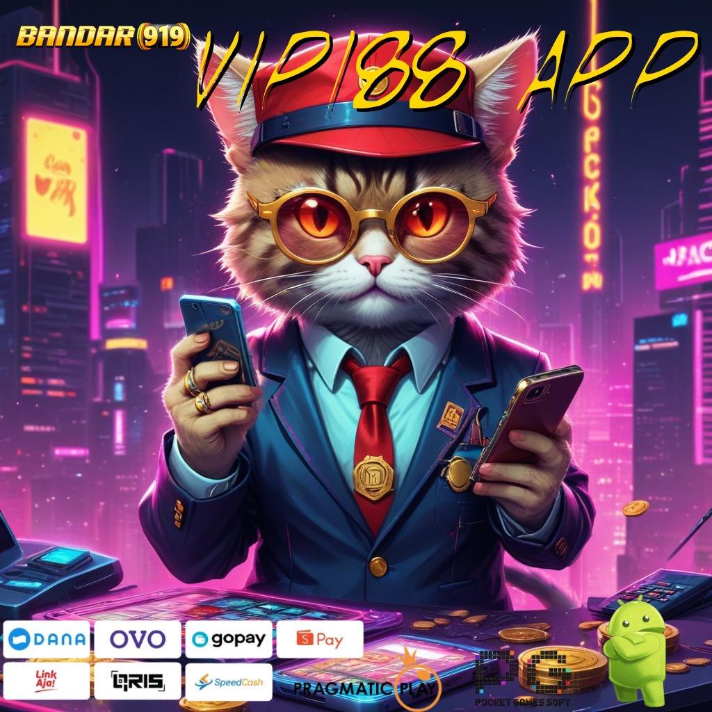 VIP188 APP # berinovasi dalam slot dengan bonus tiada lawan