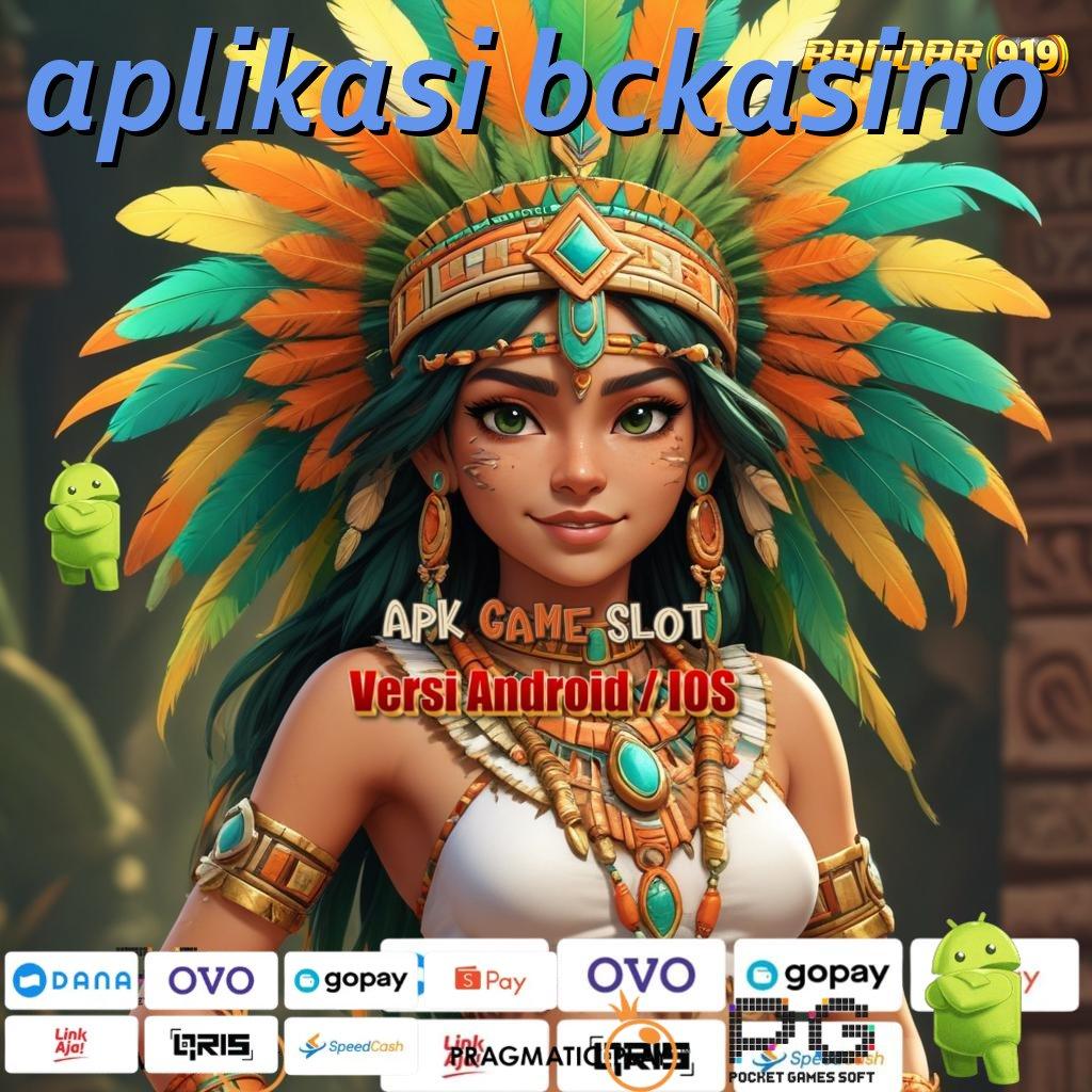 APLIKASI BCKASINO : slot gacor paling sering menang sejagat