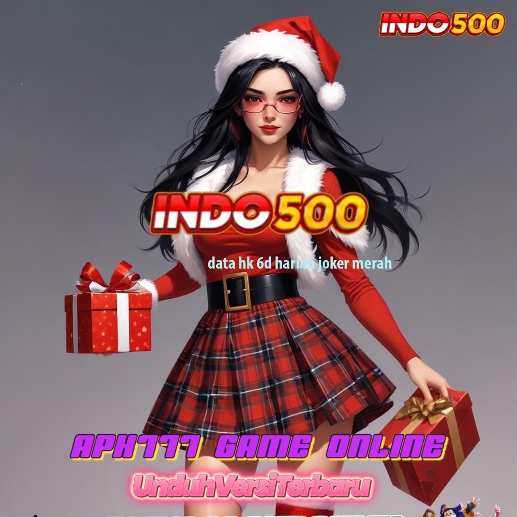 DATA HK 6D HARIAN JOKER MERAH > Deposit Mandiri 10K Untuk Wd Minimal Langsung